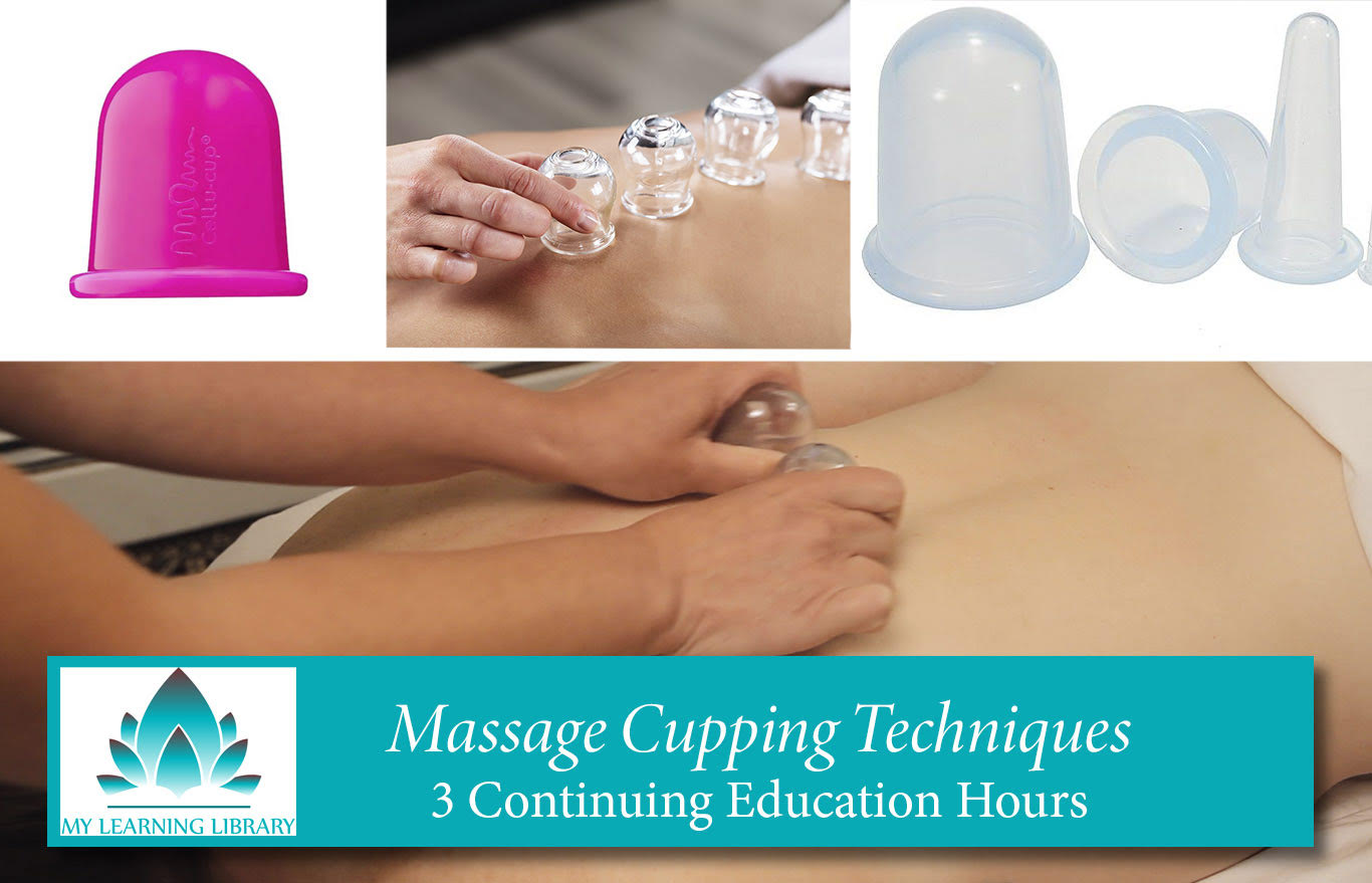 Massage Cupping Techniques - 3 CE Hours - Castine Consulting