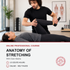 Anatomy of Stretching (3.5 hrs)