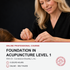 Foundation in Acupuncture (Level 1)