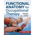 Functional Anatomy for Occupational Therapy - 1st Edition