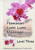 Hawaiian Lomi Lomi Massage Video on DVD - Volume 3