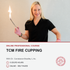 TCM Fire Cupping (5 hrs)